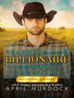 cover image of Teaching Her Billionaire Cowboy Rookie